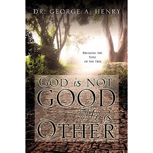 God is not Good - He is Other