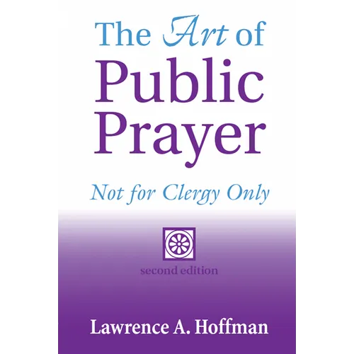 The Art of Public Prayer (2nd Edition): Not for Clergy Only