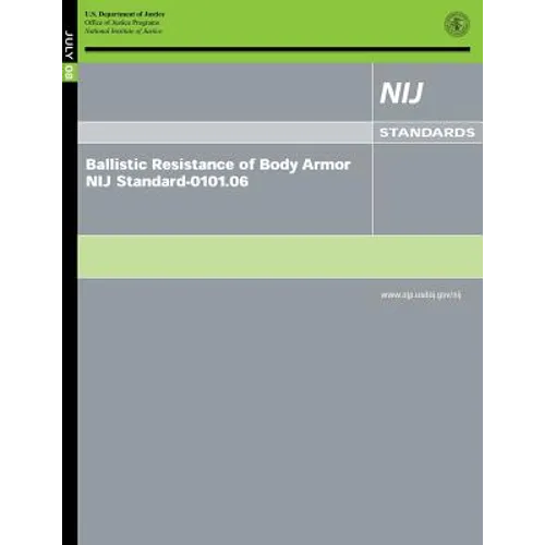 Ballistic Resistance of Body Armor NIJ Standard-0101.06