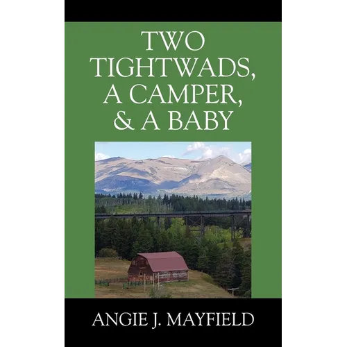 Two Tightwads, a Camper, & a Baby