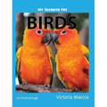 My Favorite Pet: Birds