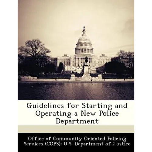 Guidelines for Starting and Operating a New Police Department