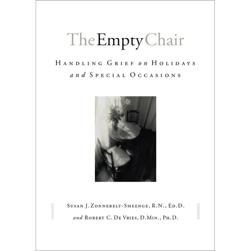 The Empty Chair: Handling Grief on Holidays and Special Occasions