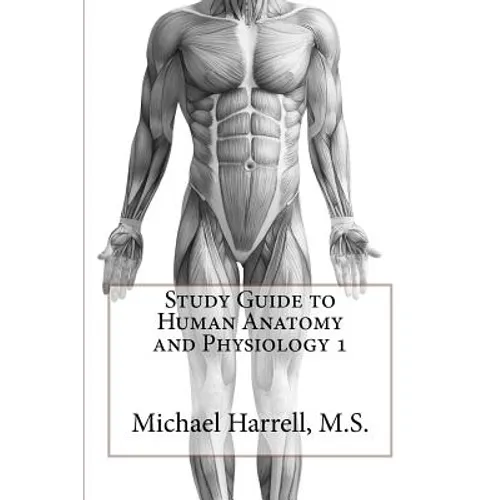 Study Guide to Human Anatomy and Physiology 1