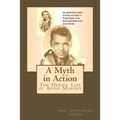 A Myth in Action: The Heroic Life of Audie Murphy
