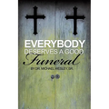 Everybody Deserves a Good Funeral