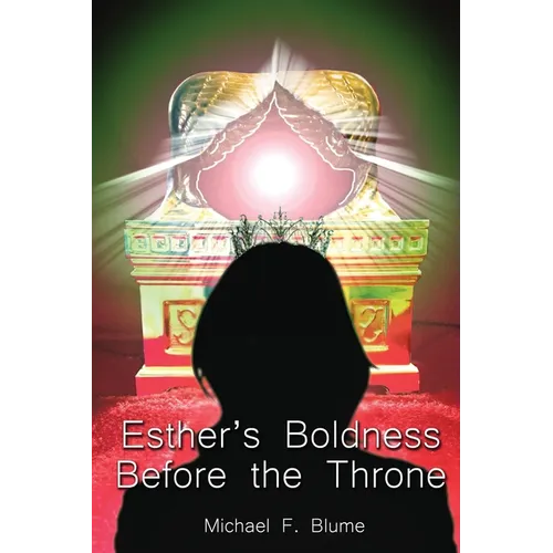 Esther's Boldness Before the Throne