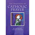 The Tradition of Catholic Prayer