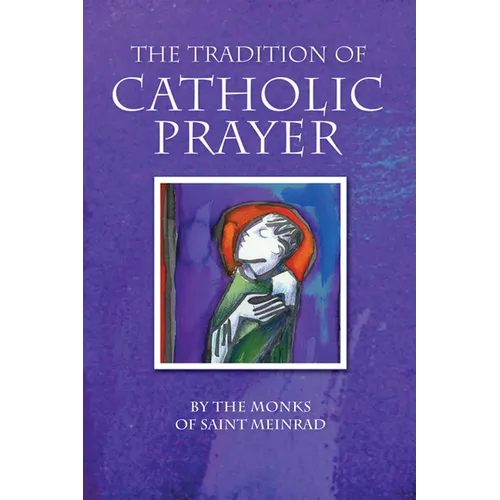 The Tradition of Catholic Prayer