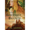 The Greenest Branch: A Novel of Germany's First Female Physician