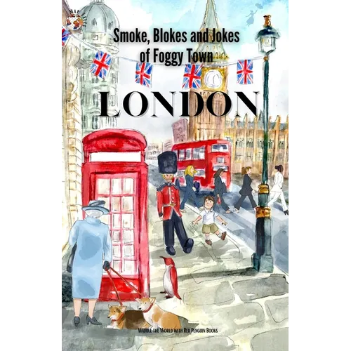 London: Smokes, Blokes, and Jokes of Foggy Town