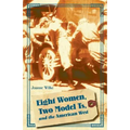 Eight Women, Two Model Ts, and the American West
