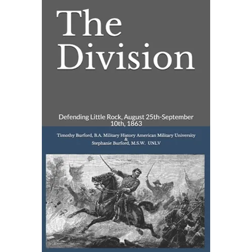 The Division: Defending Little Rock, August 25th-September 10th, 1863
