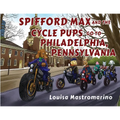 Spifford Max and the Cycle Pups Go to Philadelphia, Pennsylvania