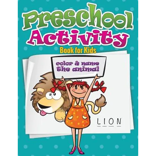 Preschool Activity Book for Kids (Color and Name the Animal)