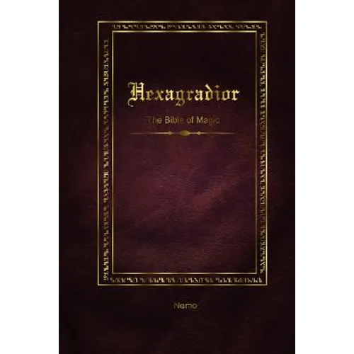 Hexagradior - The Bible of Magic