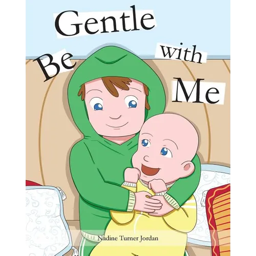 Be Gentle with Me