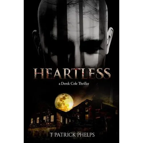 Heartless: (a Derek Cole Thriller)