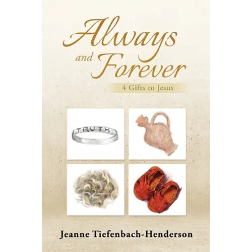 Always and Forever: 4 Gifts to Jesus