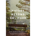 Nature Beyond Solitude: Notes from the Field