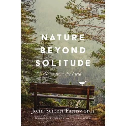 Nature Beyond Solitude: Notes from the Field