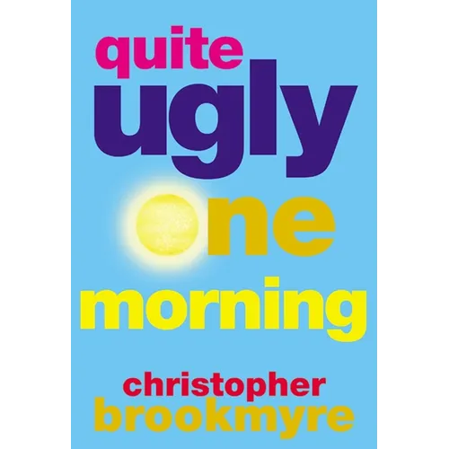 Quite Ugly One Morning