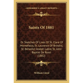Saints Of 1881: Or Sketches Of Lives Of St. Clare Of Montefalco, St. Laurence Of Brindisi, St. Benedict Joseph Labre, St. John Baptist De Rossi (1882)