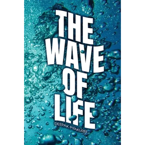 The Wave of Life