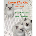 Lucy The Cat and Little Kittens