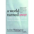 A World Turned Over: A Killer Tornado and the Lives It Changed Forever