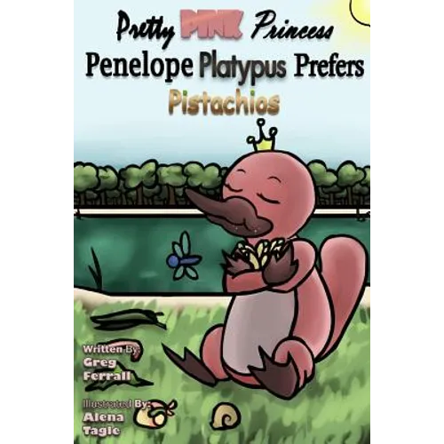 Pretty Pink Princess Penelope Platypus Prefers Pistachios