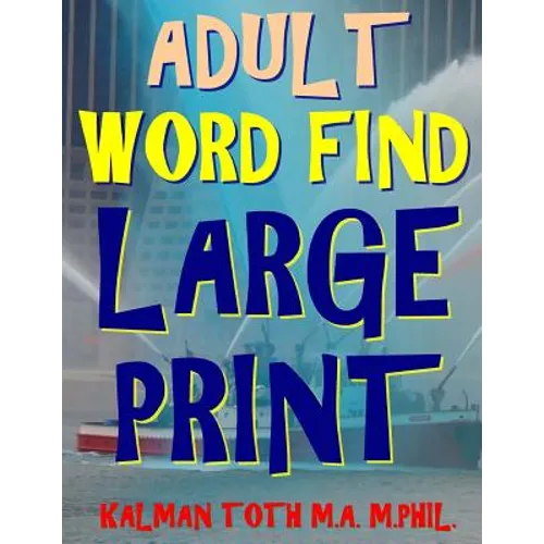 Adult Word Find Large Print: 133 Extra Large Print Themed Word Search Puzzles