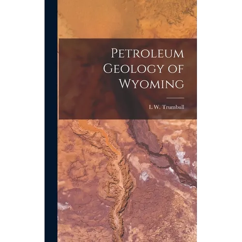 Petroleum Geology of Wyoming