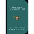 Letters On Freemasonry (1860)
