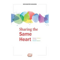 Sharing the Same Heart: Parents, children, and our inherent essence