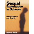 Sexual Exploitation in Schools: How to Spot It and Stop It