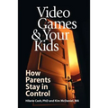 Video Games & Your Kids: How Parents Stay in Control
