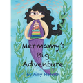 Mermamy's Big Adventure