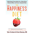 The Happiness Diet: A Nutritional Prescription for a Sharp Brain, Balanced Mood, and Lean, Energizedbody