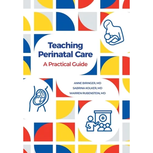 Teaching Perinatal Care: A Practical Guide