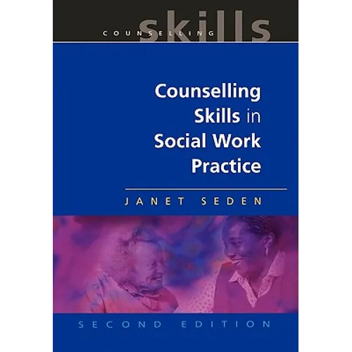 Counselling Skills in Social Work Practice