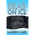 Dead on Ice: A Lovers In Crime Mystery