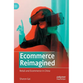 Ecommerce Reimagined: Retail and Ecommerce in China