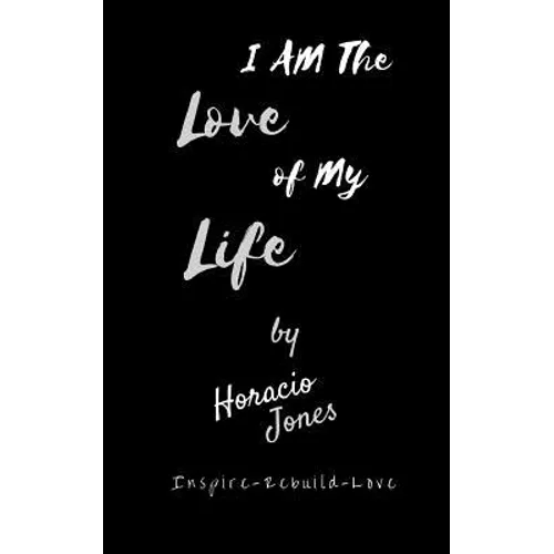 I Am The Love Of My Life: Unbroken