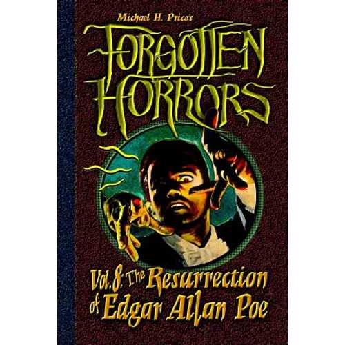 Forgotten Horrors Vol. 8: The Resurrection of Edgar Allan Poe