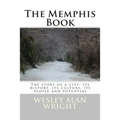 The Memphis Book: The story of a city: its history, its culture, its people and potential