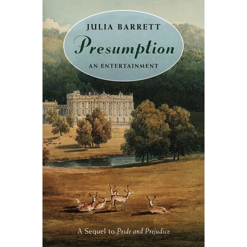 Presumption: An Entertainment: A Sequel to Pride and Prejudice