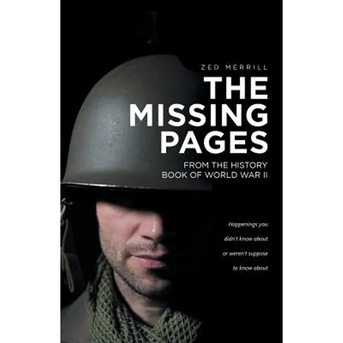 The Missing Pages: From The History Book Of World War II