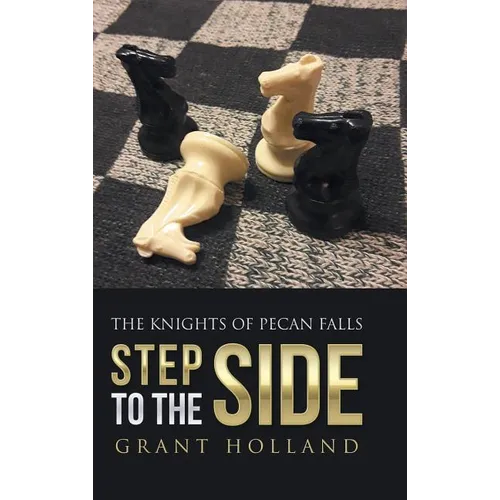 Step to the Side: The Knights of Pecan Falls