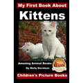 My First Book about Kittens - Amazing Animal Books - Children's Picture Books